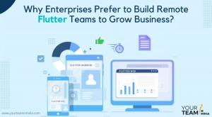 Build Remote Flutter Teams to Grow Business Build Remote Flutter Teams to Grow Business